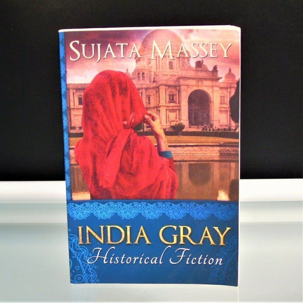 India Gray by Sujata Massey 2015 Book